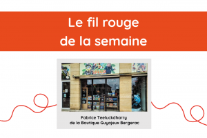 Lire la suite à propos de l’article Le Fil Rouge de la semaine – Guyajeux Bergerac