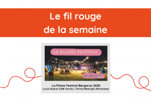 Lire la suite à propos de l’article Le Fil Rouge de la semaine – La Plaine Festival